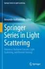 Springer Series in Light Scattering : Volume 6: Radiative Transfer, Light Scattering, and Remote Sensing - Book