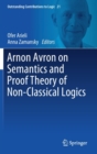 Arnon Avron on Semantics and Proof Theory of Non-Classical Logics - Book