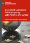 Dependent Capitalisms in Contemporary Latin America and Europe - Book