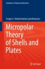 Micropolar Theory of Shells and Plates - Book