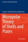 Micropolar Theory of Shells and Plates - Book