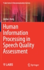 Human Information Processing in Speech Quality Assessment - Book