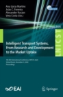 Intelligent Transport Systems, From Research and Development to the Market Uptake : 4th EAI International Conference, INTSYS 2020, Virtual Event, December 3, 2020, Proceedings - Book