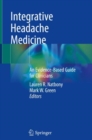 Integrative Headache Medicine : An Evidence-Based Guide for Clinicians - Book