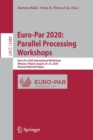Euro-Par 2020: Parallel Processing Workshops : Euro-Par 2020 International Workshops, Warsaw, Poland, August 24–25, 2020, Revised Selected Papers - Book