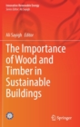 The Importance of Wood and Timber in Sustainable Buildings - Book