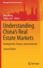 Understanding China’s Real Estate Markets : Development, Finance, and Investment - Book