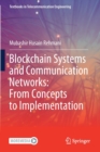 Blockchain Systems and Communication Networks: From Concepts to Implementation - Book
