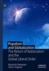 Populism and Globalization : The Return of Nationalism and the Global Liberal Order - Book