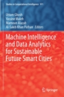 Machine Intelligence and Data Analytics for Sustainable Future Smart Cities - Book