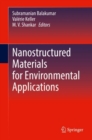 Nanostructured Materials for Environmental Applications - Book