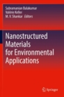 Nanostructured Materials for Environmental Applications - Book