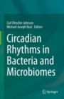 Circadian Rhythms in Bacteria and Microbiomes - Book