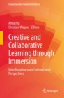 Creative and Collaborative Learning through Immersion : Interdisciplinary and International Perspectives - Book