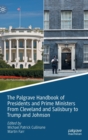 The Palgrave Handbook of Presidents and Prime Ministers From Cleveland and Salisbury to Trump and Johnson - Book