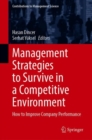 Management Strategies to Survive in a Competitive Environment : How to Improve Company Performance - Book