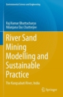 River Sand Mining Modelling and Sustainable Practice : The Kangsabati River, India - Book