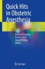 Quick Hits in Obstetric Anesthesia - Book