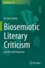 Biosemiotic Literary Criticism : Genesis and Prospectus - Book
