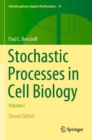 Stochastic Processes in Cell Biology : Volume I - Book