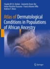 Atlas of Dermatological Conditions in Populations of African Ancestry - Book
