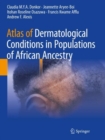 Atlas of Dermatological Conditions in Populations of African Ancestry - Book