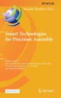 Smart Technologies for Precision Assembly : 9th IFIP WG 5.5 International Precision Assembly Seminar, IPAS 2020, Virtual Event, December 14-15, 2020, Revised Selected Papers - Book