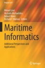 Maritime Informatics : Additional Perspectives and Applications - Book