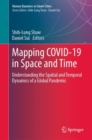 Mapping COVID-19 in Space and Time : Understanding the Spatial and Temporal Dynamics of a Global Pandemic - Book