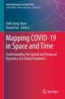 Mapping COVID-19 in Space and Time : Understanding the Spatial and Temporal Dynamics of a Global Pandemic - Book