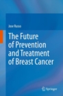 The Future of Prevention and Treatment of Breast Cancer - Book