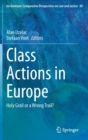 Class Actions in Europe : Holy Grail or a Wrong Trail? - Book