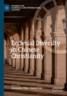 Ecclesial Diversity in Chinese Christianity - Book