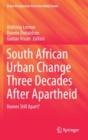 South African Urban Change Three Decades After Apartheid : Homes Still Apart? - Book