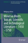 Minerva Meets Vulcan: Scientific and Technological Literature - 1450-1750 - Book