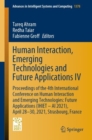 Human Interaction, Emerging Technologies and Future Applications IV : Proceedings of the 4th International Conference on Human Interaction and Emerging Technologies: Future Applications (IHIET - AI 20 - Book