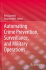 Automating Crime Prevention, Surveillance, and Military Operations - Book