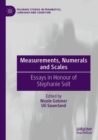 Measurements, Numerals and Scales : Essays in Honour of Stephanie Solt - Book