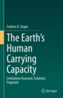 The Earth’s Human Carrying Capacity : Limitations Assessed, Solutions Proposed - Book
