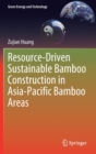 Resource-Driven Sustainable Bamboo Construction in Asia-Pacific Bamboo Areas - Book