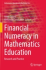 Financial Numeracy in Mathematics Education : Research and Practice - Book