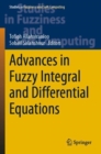 Advances in Fuzzy Integral and Differential Equations - Book