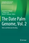 The Date Palm Genome, Vol. 2 : Omics and Molecular Breeding - Book