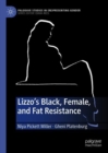 Lizzo’s Black, Female, and Fat Resistance - Book