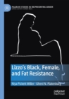 Lizzo’s Black, Female, and Fat Resistance - Book