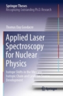 Applied Laser Spectroscopy for Nuclear Physics : Isotope Shifts in the Mercury Isotopic Chain and Laser Ion Source Development - Book