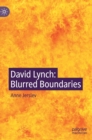 David Lynch : Blurred Boundaries - Book