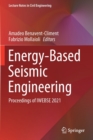 Energy-Based Seismic Engineering : Proceedings of IWEBSE 2021 - Book
