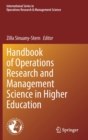 Handbook of Operations Research and Management Science in Higher Education - Book