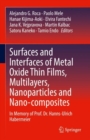Surfaces and Interfaces of Metal Oxide Thin Films, Multilayers, Nanoparticles and Nano-composites : In Memory of Prof. Dr. Hanns-Ulrich Habermeier - Book